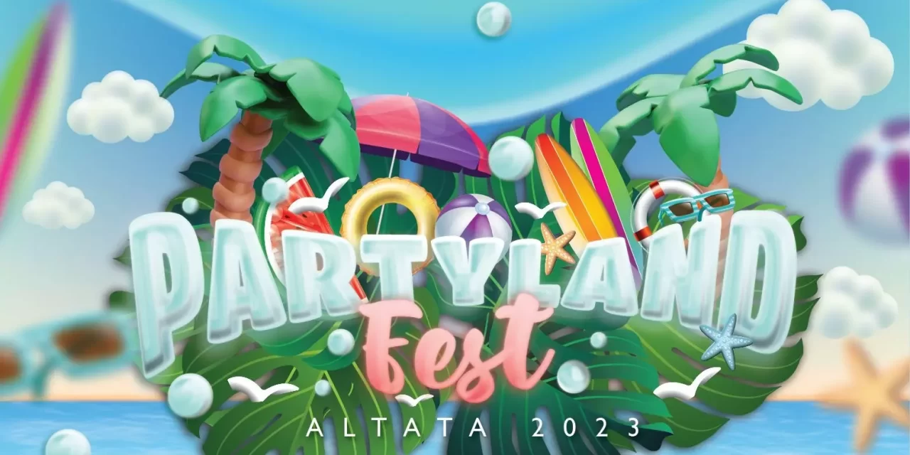 <strong>PARTY LAND FEST ALTATA 2023</strong>