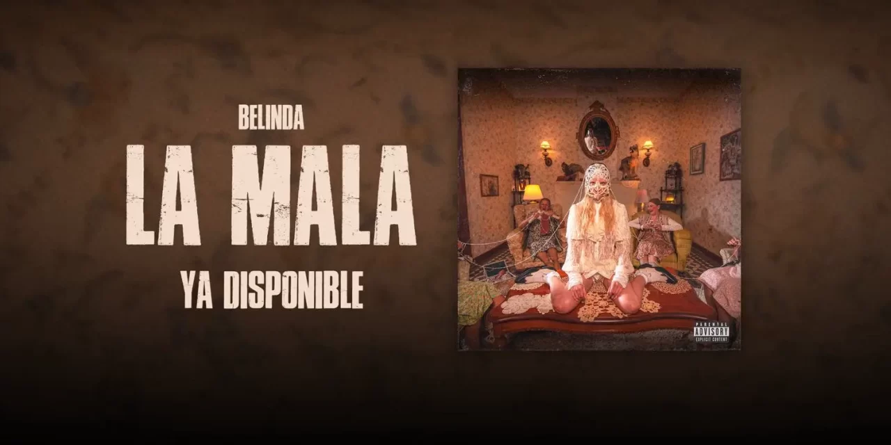 CON GRAN ÉXITO BELINDA DA A CONOCER EL VIDEO DE «LA MALA»