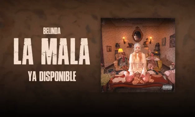 CON GRAN ÉXITO BELINDA DA A CONOCER EL VIDEO DE «LA MALA»