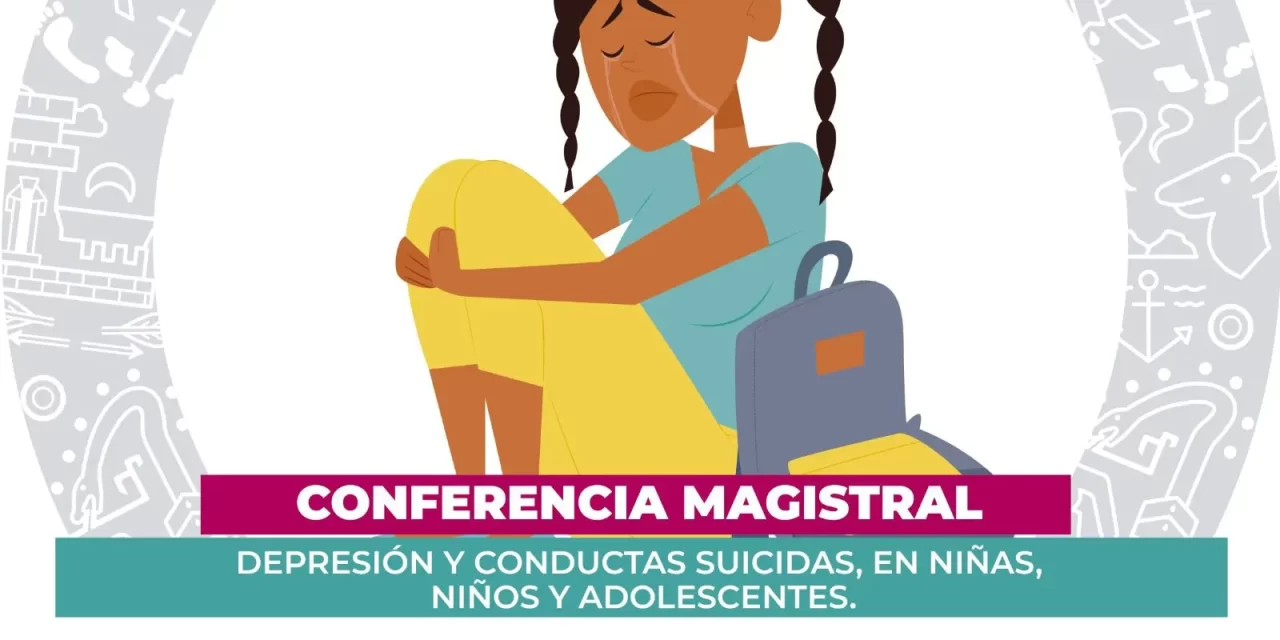 EL SISTEMA DIF SINALOA INVITA A SU CONFERENCIA MAGISTRAL “DEPRESIÓN Y CONDUCTAS EN NIÑAS, NIÑOS Y ADOLESCENTES