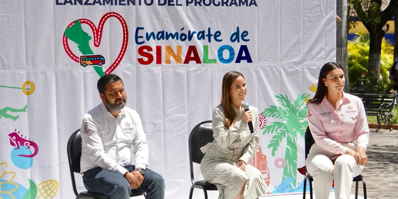 SERÁ CONCORDIA UNA DE LAS CUATRO PRIMERAS RUTAS DEL PROGRAMA “ENAMÓRATE DE SINALOA”