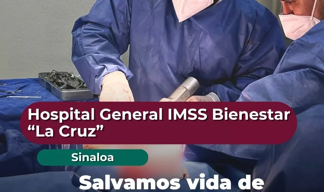 EL HOSPITAL GENERAL IMSS BIENESTAR DE ELOTA, SINALOA, SALVA VIDA DE HOMBRE TRAS CAÍDA DE 4 METROS
