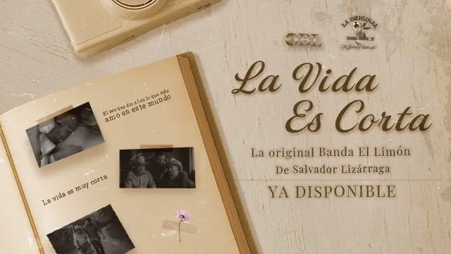 LA ORIGINAL BANDA EL LIMÓN DE SALVADOR LIZÁRRAGA ESTRENA NUEVO TEMA DIGITAL “LA VIDA ES CORTA”