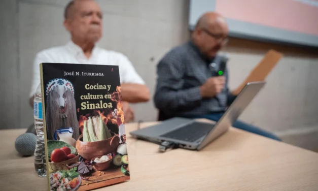 CONMEMORAN ANIVERSARIO DE CULIACÁN CON PRESENTACIÓN DE LIBRO “COCINA Y CULTURA DE SINALOA”