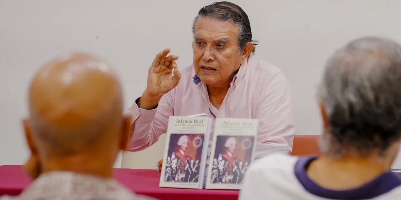 PRESENTAN «INFAMIA REAL: CARLOS III Y LA EXPULSIÓN DE LOS JESUITAS», UN ANÁLISIS DE LA HISTORIA