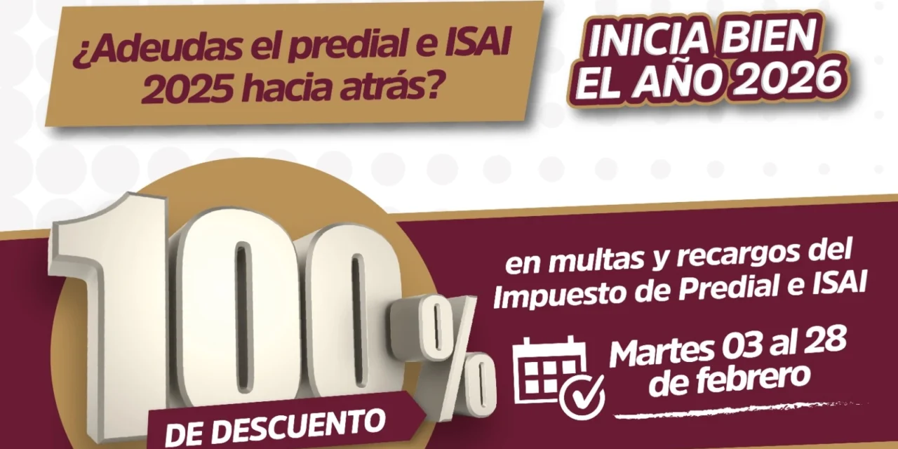 AYUNTAMIENTO DE CULIACÁN OTORGA 100% DE DESCUENTO EN MULTAS Y RECARGOS DE PREDIAL E ISAI