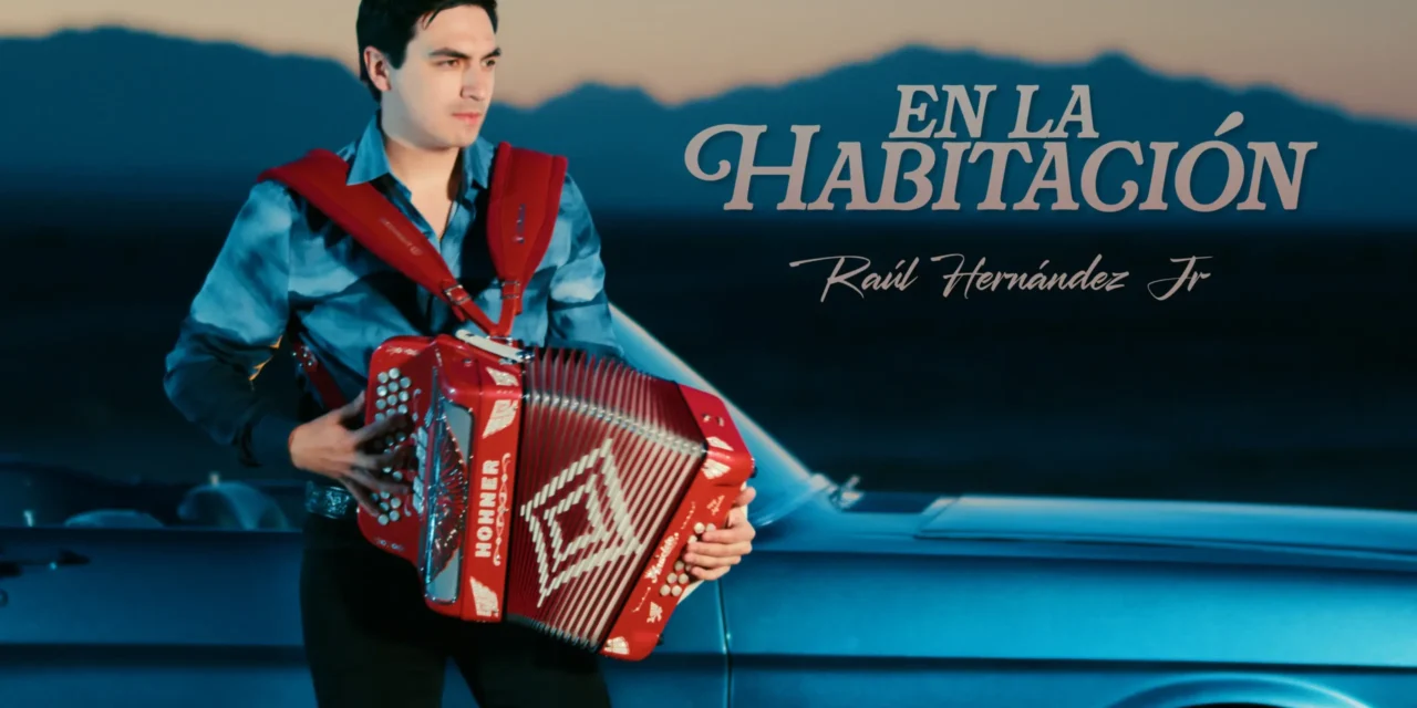 RAÚL HERNÁNDEZ JR. LANZA «EN LA HABITACIÓN»