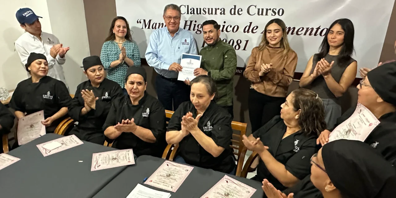 UNIPOL E ICATSIN CONCLUYEN, CURSO “MANEJO HIGIÉNICO DE ALIMENTOS ALINEADO AL EC0081”
