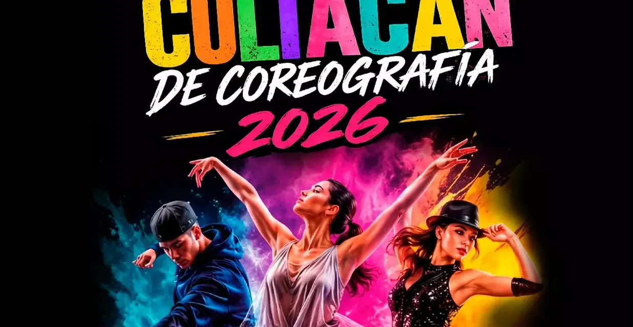 CONVOCA EL AYUNTAMIENTO DE CULIACÁN AL XXVII PREMIO CULIACÁN DE COREOGRAFÍA 2026