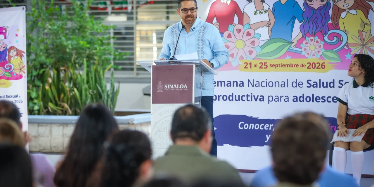 ARRANCA EN SINALOA LA SEMANA NACIONAL DE SALUD SEXUAL Y REPRODUCTIVA PARA ADOLESCENTES 2026