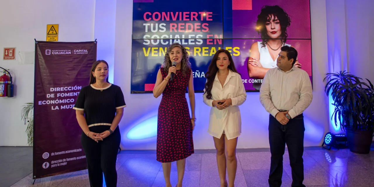 AYUNTAMIENTO DE CULIACÁN CAPACITA A EMPRENDEDORES PARA CONVERTIR SUS REDES SOCIALES EN VENTAS REALES