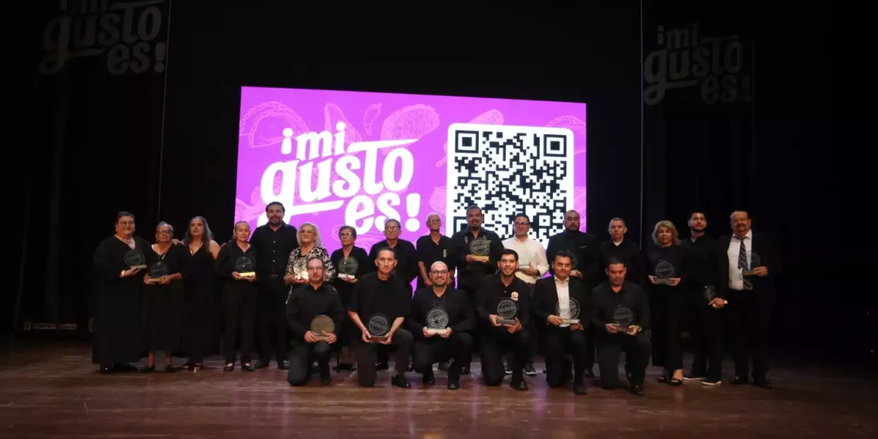 CULIACÁN RECONOCE SU RIQUEZA CULINARIA CON LA ENTREGA DEL DISTINTIVO GASTRONÓMICO “MI GUSTO ES”