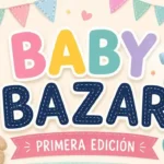 BABY BAZAR OFRECERÁ ARTÍCULOS PARA BEBÉS A PRECIOS ACCESIBLES EN PARQUE LAS RIBERAS